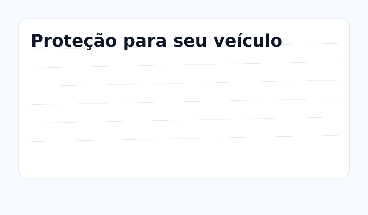 Proteção para seu veículo